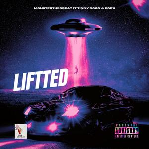 Liftted (feat. Tinny Dogg & Pop's) [Explicit]