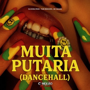 Muita Putaria (DanceHall) (Explicit)