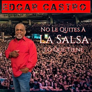 No Le Quites a la Salsa Lo Que Tiene