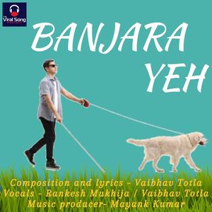 Banjara Yeh (feat. Heisenberg)