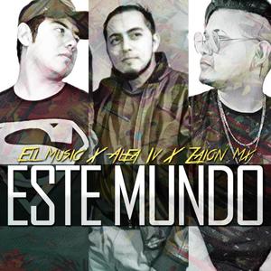 Este Mundo (feat. Eli Music & Alfa Iv)