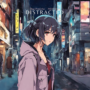 Distracted (feat. MSH Skies)