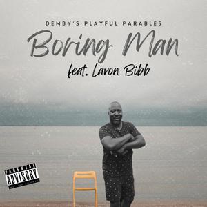 Boring Man (feat. Lavon Bibb)