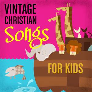 Vintage Christian Songs for Kids