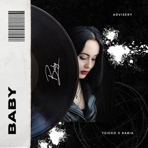 Baby (feat. Pablo rabia) (Explicit)