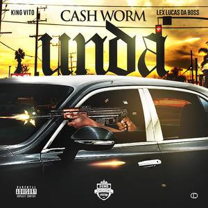 Unda(feat. King Vito & Lex Lucas Da Boss) (Explicit)