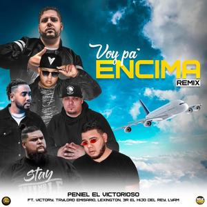 Voy Pa Encima (feat. 3R, Lexington, Taylord Emisario, Lyam & Victory) [Remix]