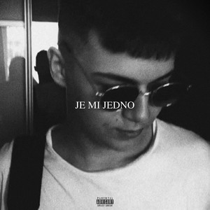 Je mi jedno (Explicit)