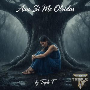 Aun Si Me Olvidas