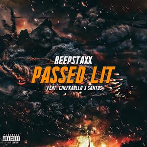 Passed Lit (feat. Chefkarllo & Santos) [Explicit]