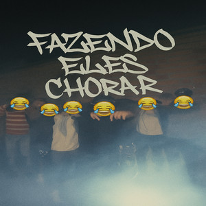 Fazendo eles chorar (Explicit)