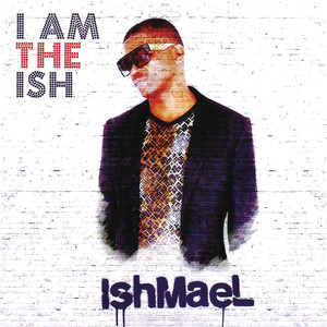 I Am the Ish