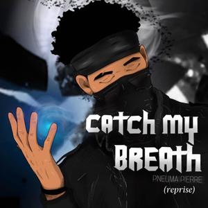 Catch My Breath (Reprise)