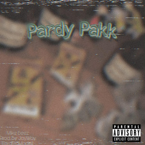 Pardy Pakk (Explicit)