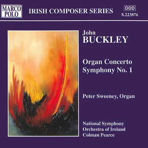 Buckley: Organ Concerto / Symphony No. 1