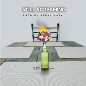 Still Screaming (Explicit)