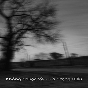 Khong Thuoc Ve. (Explicit)
