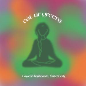 eat ur greens(feat. SisterCody)