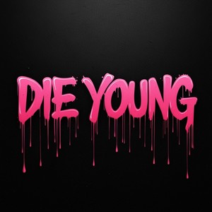 Die Young