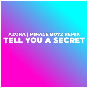 Tell You a Secret (Minage Boyz Hands Up Remix)