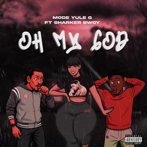 OH MY GOD (feat. SHARKER BWOY) (Explicit)