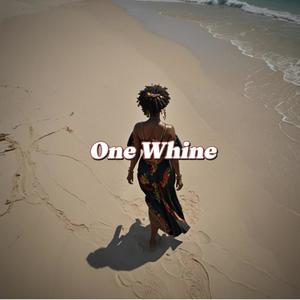 One Whine (feat. JayMari)