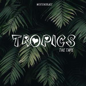 Tropics (Explicit)