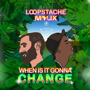 When Is It Gonna Change(feat. Malix)