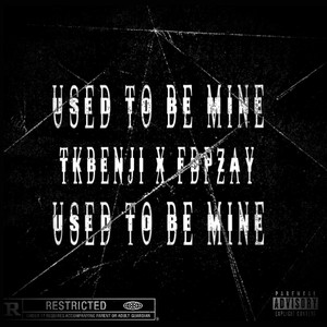 Used to Be Mine (Explicit)