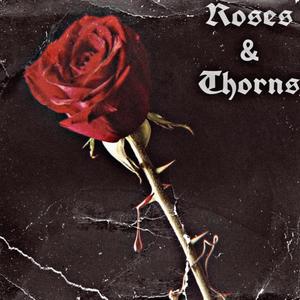 Roses & Thorns