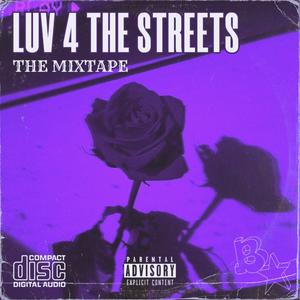 Luv 4 The Streets (Explicit)