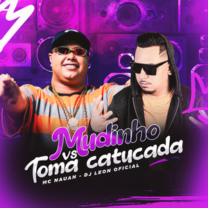 Mudinho Vs Toma Catucada (Explicit)