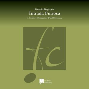 Intrada Furiosa (A Concert Opener for Wind Orchestra) (feat. The Royal Military Band "Johan Willem Friso" & Franco Cesarini)