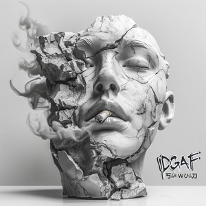 Idgaf (Explicit)