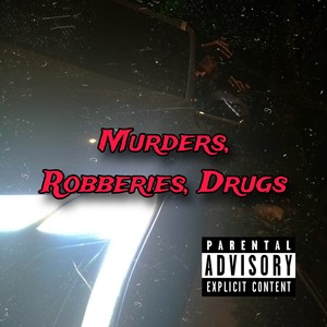 Murders, Robberies, ***** (Explicit)