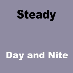 Steady - Day And Nite