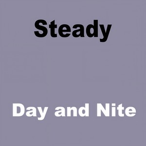 Steady - Day And Nite