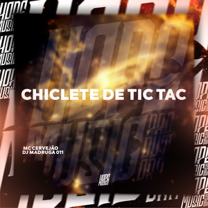 Chiclete de Tic Tac (Explicit)