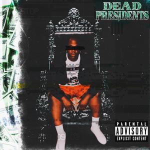 Dead Presidents(feat. Ela Rami) (Explicit)