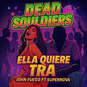 DSLab #1 Ella Quiere Tra (feat. John Fuego & Supernova) (Explicit)