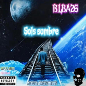 Sois sombre