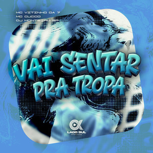 Vai Sentar Pra Tropa (Explicit)