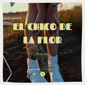 El Chico De La Flor