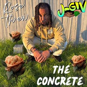 Rose Threw The Concrete (Explicit)
