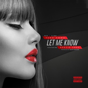 Let Me Know (feat. Keezie Free)