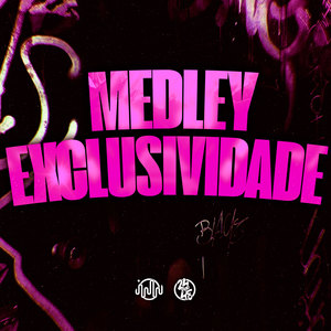 Medley Exclusividade (Explicit)