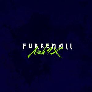 FUKKEMALL (Explicit)