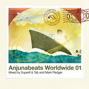 Anjunabeats Worldwide 01 (Mixed By Super8 & Tab and Mark Pledger)