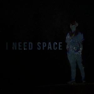 I Need Space (feat. 4lexf) [Explicit]