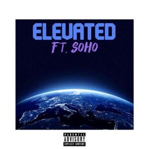 Elevated (feat. SoHo) [Explicit]